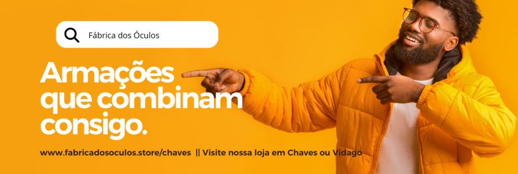 Fábrica dos Óculos Chaves e Vidago